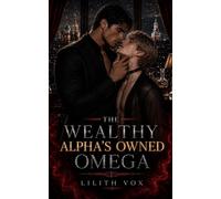 The Wealthy Alpha’s Owned Omega: A MM Mafia Omegaverse Mpreg Romance: 3 (Bratva Alphas)