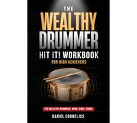 The Wealthy Drummer:: HIT IT! Workbook for High Achievers