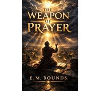 The Weapon of Prayer