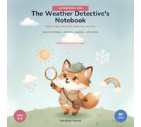 The Weather Detective's Notebook: Solve 8 Sky Mysteries with Fern the Fox (Little Detectives of Nature)