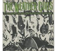 The Weather Girls - It's Raining Men / I'm Gonna Wash That Man Right Outa My Hair (Special Version)