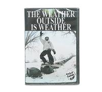 The Weather Outside Is Weather