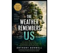 The Weather Remembers Us: Eco-Poetry For Our Time