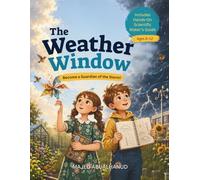 The Weather Window: A Small Guardian’s Big Discovery + Maker’s Guide (There’s an Innovator in the House!)