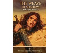 The Weave of Shadows: A Sword-and-Sorcery Adventure (The Kael Brightsun Chronicles)