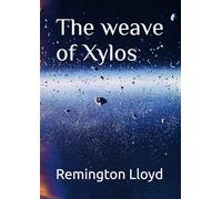The weave of Xylos