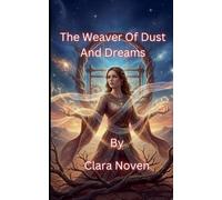 The Weaver Of Dust And Dreams