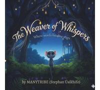 The Weaver of Whispers: Where words become stars
