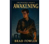 The Weavers Legacy: Awakening
