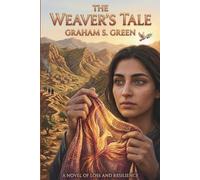 The Weaver's Tale: Threads of Resilience: 1 (The Weaver's Tale Triology)