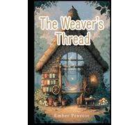 The Weaver's Thread: A Cozy Fantasy Novel of Nine Ashes (The Elves of Nine Ashes (Cozy Fantasy))