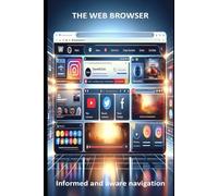 The Web Browser: techniques and secrets for conscious navigation (Computer and Microsoft 365 APP Manuals)
