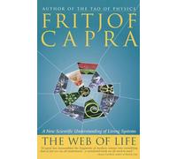 The Web of Life: A New Scientific Understanding of Living Systems