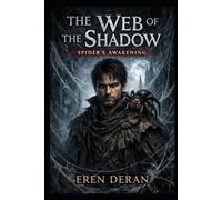 The Web of the Shadow: The Spider's Awakening