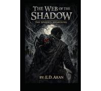 The Web of the Shadow: The Spider's Awakening