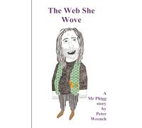 The Web She Wove (Mr Phigg)