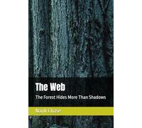 The Web: The Forest Hides More Than Shadows (The Curse of Creed Chronicles)