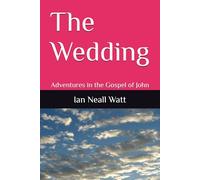 The Wedding: An Adventure in the Gospel of John