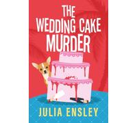 The Wedding Cake Murder (It's Murder in the Desert)