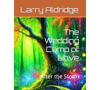 The Wedding Camp of Love: After the Storm