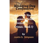 The Wedding Day Confession: A Locked-Room Influencer Thriller