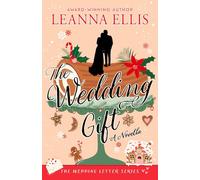The Wedding Gift: A sweet, small-town holiday romantic comedy novella (The Wedding Letter series)