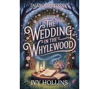 The Wedding in the Whylewood (Tales of Westrin)