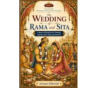 The Wedding of Rama and Sita: A Story of Sacred Love, Destiny, and the Vows That Last Forever