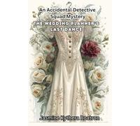 The Wedding Planner's Last Dance: The Accidental Detective Squad