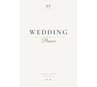 The Wedding Planning Journal: A 12-Month Countdown to Your Perfect Day Budget, Guest List, Vendors & Timeline