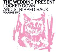 The Wedding Present - Locked Down And Stripped Back: Volume Two [VINYL] [Vinilo]