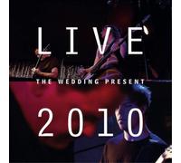 Wedding Present - Live 2010: Bizarro Played Live In Germany