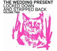 The Wedding Present - Locked Down And Stripped Back Volume Two [plus CD] [VINYL] [Vinilo]