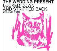 Wedding Present - Locked Down And Stripped Back Volume Two (plus CD) [Vinilo]