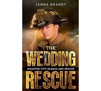 The Wedding Rescue: 1 (Disaster City Search and Rescue)