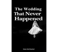 The Wedding That Never Happened: 100 True Stories of Broken Hearts (Love and Relationships)