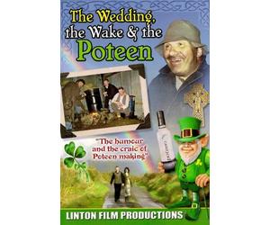 The Wedding, The Wake & The Poteen - The Humour and the Craic of Poteen Making