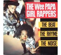 The Wee Papa Girl Rappers - The Beat, The Rhyme, The Noise