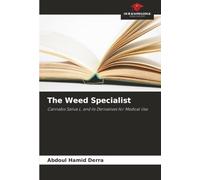 The Weed Specialist: Cannabis Sativa L. and its Derivatives for Medical Use