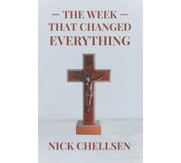 The Week That Changed Everything: A Holy Week Devotional for Leaders (Devotionals for Christian Leaders)