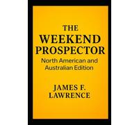 The Weekend Prospector: North America and Australia Special Edition (Discovery)