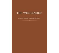 The Weekender: A Travel Journey for Every Getaway