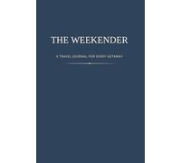 The Weekender: A Travel Journey for Every Getaway