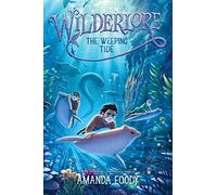 The Weeping Tide: Volume 2 (Wilderlore, 2)