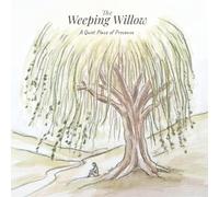 The Weeping Willow: A Quiet Place of Presence