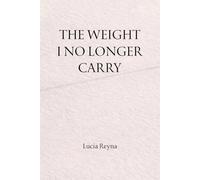 The Weight I No Longer Carry