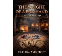 The Weight of a Bad Hand: A Tale of Oerthia - A short story to get you in the mood for The Jewel and the Thief coming very soon