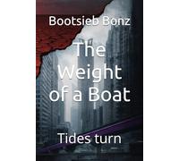 The Weight of a Boat: Tides turn (Korean Kimchi Noir- Gimhae Noir: A Kimchi Noir Collection)