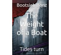 The Weight of a Boat: Tides turn (Korean Kimchi Noir- Gimhae Noir: A Kimchi Noir Collection)