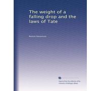 The weight of a falling drop and the laws of Tate